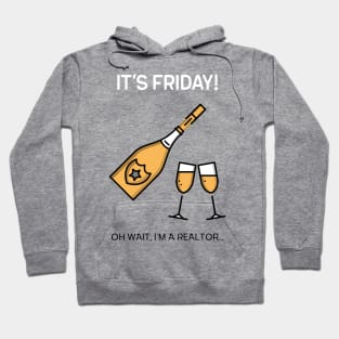 It's Friday But I'm Realtor Hoodie